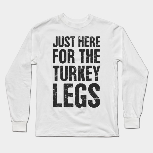 Renaissance Festival Turkey Legs Long Sleeve T-Shirt by MeatMan